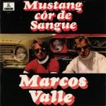 Marcos Valle – Mustang Côr De Sangue Ou Corcel Côr De Mel CD