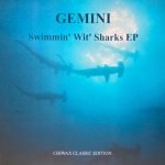 Gemini – Swimmin' Wit' Sharks EP 12'' Maxi Single Plak (Tech House)
