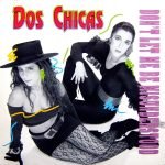 Dos Chicas – Don't Let Me Be Misunderstood 12'' Maxi Single Plak