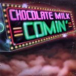 Chocolate Milk – Comin' LP Plak