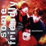 The Charlatans – Some Friendly LP Plak