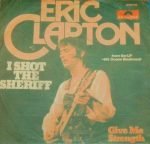Eric Clapton – I Shot The Sheriff / Give Me Strength 45'lik Plak