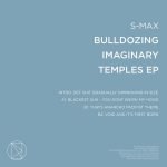 S-Max – Bulldozing Imaginary Temples EP 12" Maxi Single Plak (Techno) - Görsel 2