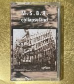 M.S.B.R. – Collapseland Kaset (Japon Noise)
