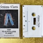 Settima Tacca – Trip To A Soulless Planet Kaset (Experimental)