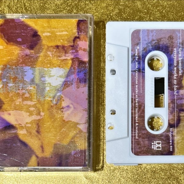 Torn Humorist – Everyone Works So Hard Kaset (Experimental)