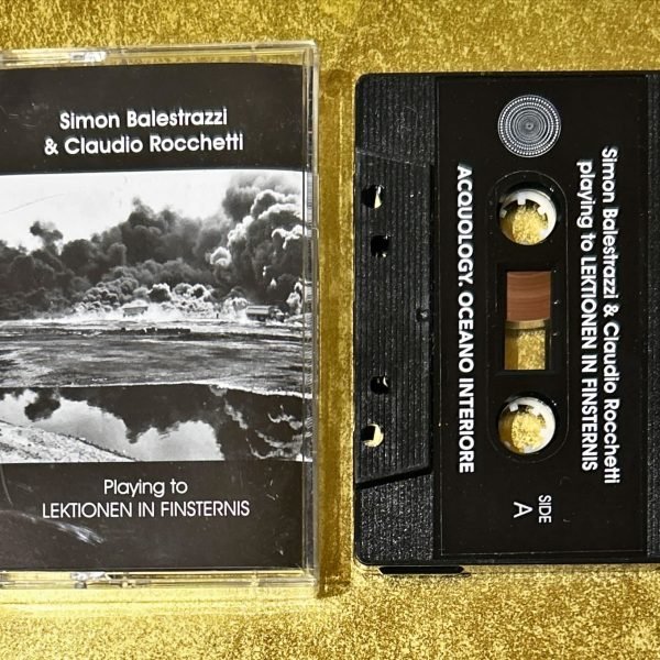 Simon Balestrazzi & Claudio Rocchetti – Playing To Lektionen In Finsternis Kaset (Experimental)