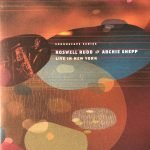 Roswell Rudd And Archie Shepp – Live In New York CD