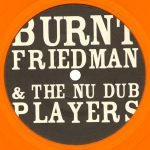 Burnt Friedman & The Nu Dub Players – Fuck Back 12'' Maxi Single Renkli Plak (Downtempo) - Görsel 3