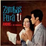 Andre Y Su Conjunto – Zambas Para Ti LP Plak