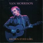 Van Morrison – Brown Eyed Girl CD
