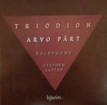 Arvo Pärt - Polyphony, Stephen Layton – Triodion CD