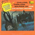 Chilling, Thrilling Sounds Of The Haunted House LP Plak