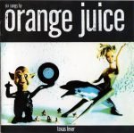 Orange Juice – Texas Fever CD