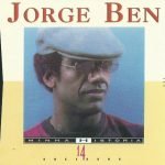Jorge Ben – Minha História CD