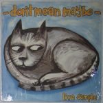 Don't Mean Maybe – Live Sample LP Plak