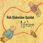 Rob Blakeslee Quintet – Lifeline CD