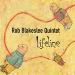 Rob Blakeslee Quintet – Lifeline CD