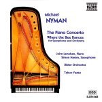 Michael Nyman, John Lenehan, Simon Haram, Ulster Orchestra, Takuo Yuasa – The Piano Concerto - Where The Bee Dances (For Saxophone And Orchestra) CD
