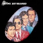 The Crooks – Just Released LP Plak