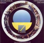 Tangerine Dream – Destination Berlin (From The Original Motion Picture) CD