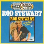Rod Stewart – Da’ Ya’ Think I’m Sexy 12" Maxi Single Plak