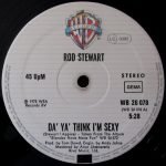 Rod Stewart – Da’ Ya’ Think I’m Sexy 12" Maxi Single Plak - Görsel 3
