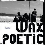 Wax Poetic – Brasil CD