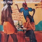 Iggy Pop – Zombie Birdhouse LP Plak