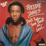 Freddie James ‎– Don't Turn Your Back On Love 12" Maxi Single Plak