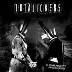 Totälickers – El Poder Absoluto Aniquila La Vida LP Plak