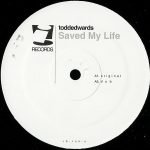 Todd Edwards – Saved My Life 12" Maxi Single Plak (Early House)