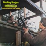 Eric Weissberg And Steve Mandell – Dueling Banjos - From The Original Sound Track Of Deliverance LP Plak