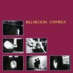 Bill Nelson – Chimera LP Plak
