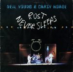 Neil Young & Crazy Horse – Rust Never Sleeps LP Plak