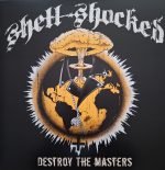 Shell-Shocked – Destroy The Masters LP Renkli Plak