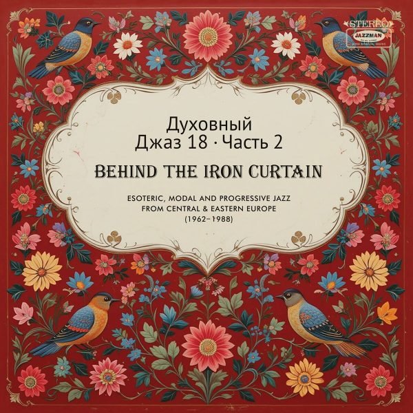Spiritual Jazz 18: Behind The Iron Curtain (Part II) 2LP Plak