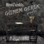 Hirai Zerdüş - Gitmem Gerek Papatya CD