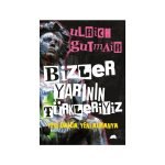 Ulrich Gutmair – Bizler Yarının Türkleriyiz Kitap