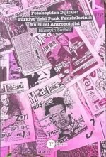 Hüseyin Serbes – Fotokopiden Dijitale: Türkiye'deki Punk Fanzinlerinin Kültürel Antropolojisi Kitap - Görsel 2