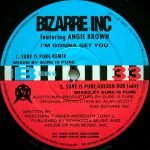 Bizarre Inc Featuring Angie Brown – I'm Gonna Get You 12" Maxi Single Plak (Early House) - Görsel 4