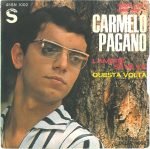 Carmelo Pagano – L'Amore Se Ne Va 45lik Plak