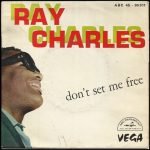 Ray Charles – Don't Set Me Free 45lik Plak