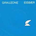Grauzone – Eisbær 45lik Plak
