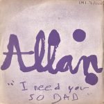 Allan – I Need You So Bad 45lik Plak