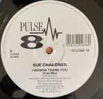 Sue Chaloner – I Wanna Thank You 12" Maxi Single Plak (Early House) - Görsel 4