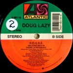 Doug Lazy – H.O.U.S.E. 12" Maxi Single Plak (Early House) - Görsel 2