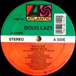 Doug Lazy – H.O.U.S.E. 12" Maxi Single Plak (Early House)