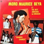 Moro Maurice Beya Et The Best Ambiance De Kinshasa - Changer Changer LP Plak