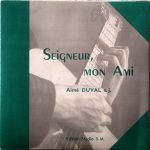 Aimé Duval S. J. – Seigneur, Mon Ami 45lik Plak